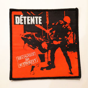 DETENTE 官方原版 Recognize No Authority (Embroidered Patch)